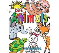 Cute Animals Coloring Book For Children: An Awesome Coloring Book For Kids Ages 3 - 8 With Happy And Cute Animals In Their Natural Habitats