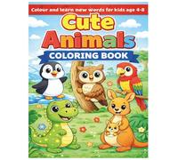 Cute Animals Coloring Book for Kids Ages 4-8: Colour and Learn New Words | Easy & Fun Animal Coloring Pages for Toddlers and Young Kids: Big Simple ... Perfect for Little Hands • 30 Adorable Pages