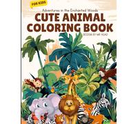 Cute Animals Coloring Book for Kids Ages 4-8: Easy and Fun Designs Featuring Home Pets, Jungle Wildlife, Sea Creatures and More for Boys and Girls. 50+ Pages Perfect for Developing Creativity