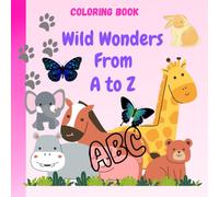 Cute animals coloring book for kids along with the knowledge of alphabets: Educational coloring pages with Animals names with all the 26 Alphabets for preschool children Ages 3-7