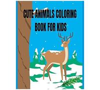 Cute Animals Coloring Book For Kids: Cute And Fun Coloring Pages Featuring Animals From Forests, Jungles, Oceans, Perfect For Kids Ages 3-9[ Boys & Girls, Activity Books For Hours Of Coloring Fun] [ 5