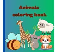 Cute animals coloring book for kids: Educational coloring pages with animals name for pre school children ages 3-5
