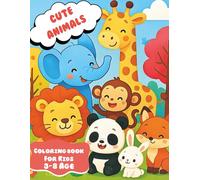 Cute Animals Coloring Book For Kids: Fun and Easy Adorable Designs with Animal Friends for Girls and Boys Ages 3-8