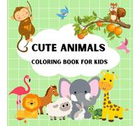 Cute Animals Coloring Book For Kids: Fun and Easy Coloring page with Vocabulary, Designed for kids Age 4-10