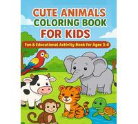 Cute Animals Coloring Book for Kids: Fun & Educational Activity Book for Ages 3-8 Back & White Edition: Sketch, Color, and Learn About Farm, Jungle, and Ocean Animals
