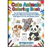 Cute Animals Coloring Book: Fun & Simple Animal Coloring Pages with Color Reference Guides for Toddlers, Kids Ages 3-5, 4-8, and Animal Lovers