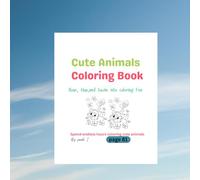 Cute Animals Coloring Book: Roar, Hop, and Swim into Coloring Fun