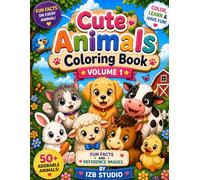 Cute Animals Coloring Book, Volume 1: 50+ Adorable Animals, Fun Facts, and Reference Coloring Images for Kids Ages 3-10