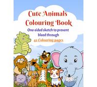 Cute Animals Colouring Book : 42 Fun One-Sided Colouring Pages to Prevent Bleed-Through | Adorable Animal Designs for Kids, Teens & Adults: 8x10 inch ... everyday creativity | Kawaii Animal sketches