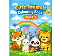 Cute Animals Colouring Book Ages 1-3: Simple and Fun Animal Coloring Pages with Big Shapes