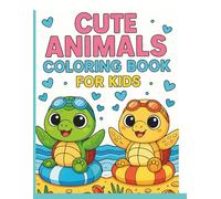 Cute Animals Colouring Book For Kids: 70 Fun & Easy Animal Coloring Pages For Kids Ages 3-8 Great For Printable or Digital