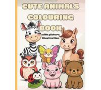 CUTE ANIMALS COLOURING BOOK with picture illustration: With Colour Guides to Help Kids Learn and Create | Easy and Fun Colouring | Size 8' x 11' | Big, Bold and Fun Pictures