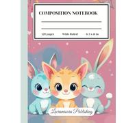 Cute Animals Composition Notebook - Wide Ruled for Kids: Notebook for School, Writing, Notes, and Journaling for Children