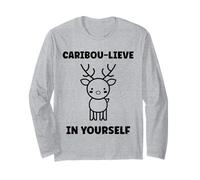 Cute Animals Funny Believe in Yourself Quote Caribou Manche Longue