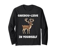 Cute Animals Funny Believe in Yourself Quote Caribou Manche Longue