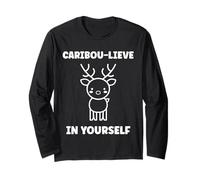 Cute Animals Funny Believe in Yourself Quote Caribou Manche Longue