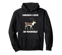 Cute Animals Funny Believe in Yourself Quote Caribou Sweat à Capuche