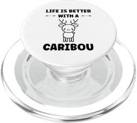Cute Animals Funny Quote Life is Better with a Caribou PopSockets PopGrip pour MagSafe