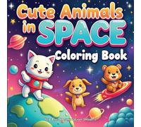 Cute Animals in Space Coloring Book
