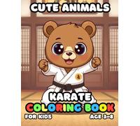 Cute Animals Karate Coloring For Kid Book Age 3-8: bold and easy of 51 High Quality Cute Animals Karate coloring pages