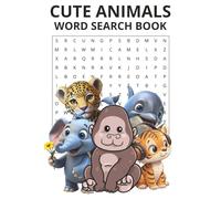 Cute Animals Word Search Puzzle Book: 50+ Fun Puzzles with Animal Facts | Large Print Activity Book for Kids, Teens, Adults & Seniors: Learn Amazing ... Brain Games for Animal Lovers of All Ages