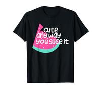 Cute Any Way You Slice It - Pastèque amusante T-Shirt