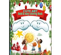 Cute Art: Coloring Book for Adults and Teens, Bold and Easy Designs for Relaxation with Minimalist Features (Bold & Easy Coloring)
