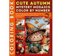 Cute Autumn Forest Animals Mystery Mosaic Color by Number for Adults and Teens: Relaxing Fall Coloring Book with Fox, Owl, pumpkin, and Woodland Creatures Volume 1