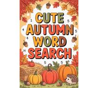 Cute Autumn Word Search: Rainy-Day Lexicon Puzzle Workbook for Grown-Ups