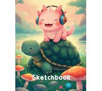 Cute Axolotl Music Sketch Book: Ideal for drawing, doodling, journaling, or even practicing handwriting. Size 8.5 x 11 inches and 100 Blank Pages.