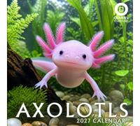 Cute Axolotls Calendar 2027: A Year of Smiles and Aquatic Charm