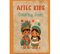 Cute Aztec Coloring Book for Kids 50 Fun & Easy Coloring Pages for Ages 4-8: Fun & Easy Coloring Pages