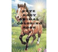 Cute Baby Animal Coloring Book: Cute Baby Animal Coloring Series for Kids Ages 3-8
