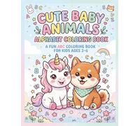 Cute Baby Animals Alphabet Coloring Book: A Fun ABC Coloring Book for Kids Ages 3-6