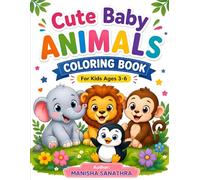Cute Baby Animals Coloring Book for Kids Ages 3-6: Fun and Easy Bold Designs with Baby Lion, Monkey, Deer, Penguin & More | Simple Coloring Pages for Preschool and Kindergarten Kids