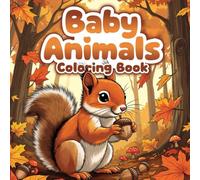 Cute Baby Animals Coloring Book for Toddlers with Adorable Puppies Kittens Safari Babies Farm Friends Simple Fun Pages for Early Childhood Art ... Coloring Gift: Simple bold baby animal