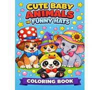 Cute Baby Animals Coloring Book: Fun and Easy Coloring Pages with Adorable Animals for Kids Ages 3-8