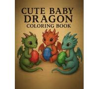 Cute Baby Dragons Coloring Book