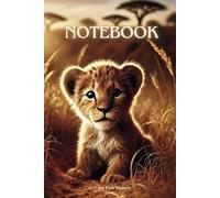 Cute Baby Lion Notebook - Adorable idea for Kids who Love Animals: Fun and Creative - Perfect for Writing, Drawing, and School Notes!