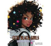 Cute Black Girls Anime Coloring Book: Celebrate Culture and Creativity With Over 50 Stylish Designs of Melanin Magic Women in Iconic Manga Scenes For Adults Easy