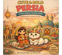 Cute & Bold Persia: A cozy therapy coloring book Exploring the Culture of Iran