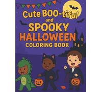 Cute BOO-tiful and spooky Halloween Coloring Book: Fun and Friendly Coloring Pages with Ghosts, Pumpkins, Candy & Trick-or-Treat Fun | Non-Scary Designs