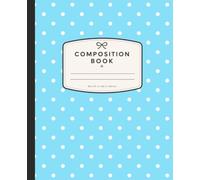 Cute Bright Blue Polka Dot Composition Book: Super Cute Preppy Aesthetic Notebook for Girls & Teens | School, College, Class Notes, Journaling & Everyday Writing | Perfect Gift for Girls