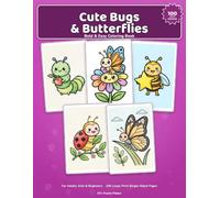 Cute Bugs & Butterflies: A Bold & Easy Coloring Book for Adults, Kids, Seniors & Beginners: 100 Adorable, Simple Big-Line Bug & Butterfly Designs, Single-Sided