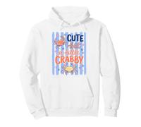 Cute But A Little Crabby Funny Sassy Crab Summer Sweat à Capuche