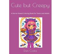 Cute but Creepy: A Horror-Kawaii Coloring Book for Teens and Adults