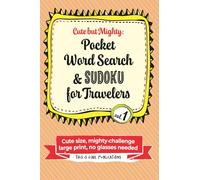 Cute but Mighty. Pocket Word Search & Sudoku for Travelers: Cute size, mighty challenge, large print, no glasses needed | A Travel Size Sudoku and Word Search Book 4x6 inches with Solutions