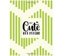 Cute But Psycho: Daily Planner And Journal