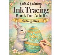 Cute & Calming Ink Tracing Book for Adults - Easter Edition: Trace the White Lines with a Black Pen to Reveal Beautiful Spring Scenes of Calm and Renewal