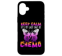 Cute Cancer Awareness - Keep Calm It's My Last Day of Chemo Coque pour iPhone 16 Plus